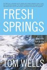 Fresh Springs Essays by Tom Wells