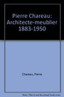 Pierre Chareau Architectemeublier 18831950