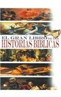 El Gran Libro De Las Historias Biblicas / The Great Book of Biblical Stories