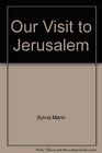 OUR VISIT TO JERUSALEM