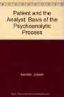 The patient and the analyst The basis of the psychoanalytic process