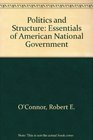 Politics and Structure Essentials of American National Government