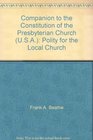 Companion to the Constitution of the Presbyterian Church  Polity for the Local Church