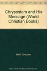 Chrysostom and His Message