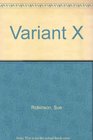 Variant X