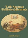 Early American Dollhouse Miniatures