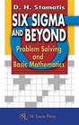 Six Sigma and Beyond Foundations of Excellent Performance Volume 1