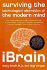 iBrain Surviving the Technological Alteration of the Modern Mind