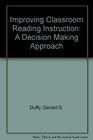 Improving Classroom Reading Instruction A Decision Making Approach