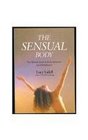The Sensual Body The Ultimate Guide to Body Awareness and SelfFulfillment