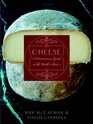 Cheese A Connoisseur's Guide to the World's Best