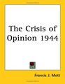 The Crisis of Opinion 1944