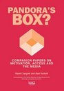 Pandora's Box Companion Papers on Motivation Access and the Media