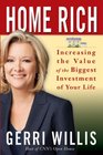 Home Rich Increasing the Value of the Biggest Investment of Your Life