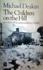 THE CHILDREN ON THE HILL THE STORY OF AN EXTRAORDINARY FAMILY