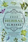 Llewellyn's 2022 Herbal Almanac A Practical Guide to Growing Cooking  Crafting