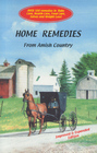Home Remedies From Amish Country (Improved & Expanded Edition)
