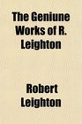 The Geniune Works of R Leighton