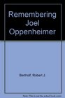 Remembering Joel Oppenheimer