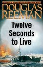 Twelve Seconds to Live