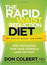 The Rapid Waist Reduction Diet Get results quickly and safely