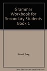 Grammar Workbook for Secondary Students Book 1