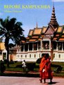 Before Kampuchea: Preludes to Tragedy