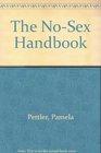 The No Sex Handbook