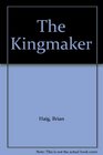Kingmaker the