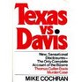 Texas Vs Davis The Shocking True Crime Account of the Cullen Davis Murder Case