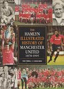 The Hamlyn Illustrated History of Manchester United