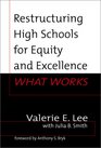 Restructuring High Schools for Equity and Excellence What Works