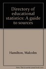 Directory of educational statistics A guide to sources