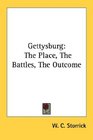 Gettysburg The Place The Battles The Outcome