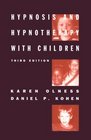 Hypnosis and Hypnotherapy with Children Third Edition