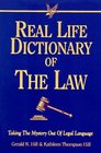 Real Life Dictionary of the Law Taking the Mystery Out of Legal Language