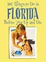 101 Things to Do in Florida Before You Up and Die