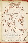 The English Marriage Tales of Love Money and Adultery