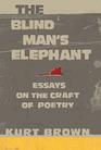The Blind Mans Elephant Essays on the Craft of Poetry