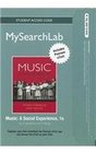 MySearchLab with Pearson eText  Standalone Access Card  for Music A Social Experience