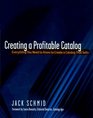 Creating a Profitable Catalog Everything You Need to Know to Create a Catalog That Sells