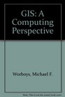 GIS A Computing Perspective