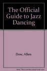 The Official Guide to Jazz Dancing