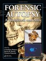 Forensic Autopsy: A Handbook and Atlas