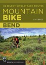 Mountain Bike Bend 46 Select Singletrack Routes