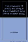 The prevention of plastic and cheque fraud revisited