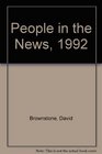 People in the News 1992