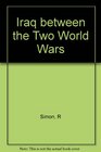 Iraq Between the Two World Wars The Creation and Implementation of a Nationalist Ideology