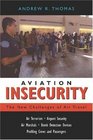 Aviation Insecurity The New Challenges of Air Travel