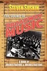 The Sound of Broadway Music A Book of Orchestrators and Orchestrations